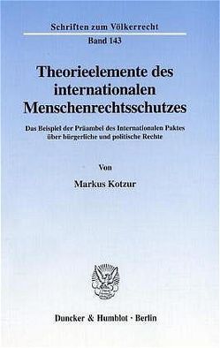 Theorieelemente des internationalen Menschenrechtsschutzes. von Kotzur,  Markus