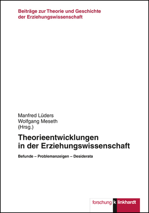Theorieentwicklungen in der Erziehungswissenschaft von Lüders,  Manfred, Meseth,  Wolfgang