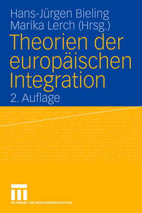 Theorien der europäischen Integration von Bieling,  Hans-Jürgen, Lerch,  Marika