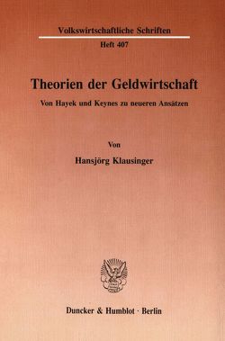 Theorien der Geldwirtschaft. von Klausinger ,  Hansjörg