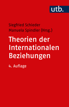 Theorien der Internationalen Beziehungen von Schieder,  Siegfried, Spindler,  Manuela