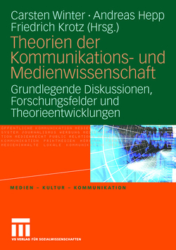 Theorien der Kommunikations- und Medienwissenschaft von Hepp,  Andreas, Krotz,  Friedrich, Winter,  Carsten