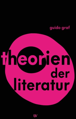 Theorien der Literatur von Graf,  Guido