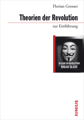 Theorien der Revolution zur Einführung von Grosser,  Florian