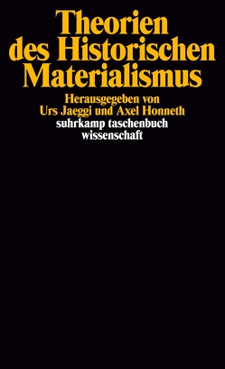 Theorien des Historischen Materialismus von Honneth,  Axel, Jaeggi,  Urs