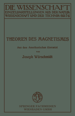 Theorien des Magnetismus von Würschmidt,  Joseph