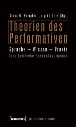 Theorien des Performativen von Hempfer,  Klaus W., Volbers,  Jörg