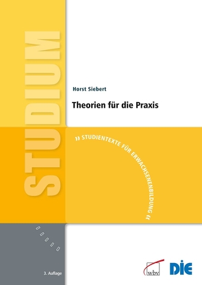 Theorien für die Praxis von Siebert,  Horst