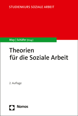 Theorien für die Soziale Arbeit von May,  Michael, Schaefer,  Arne