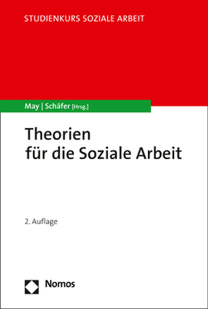 Theorien für die Soziale Arbeit von May,  Michael, Schaefer,  Arne