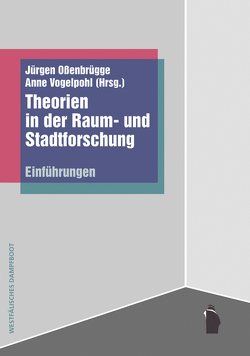 Theorien in der Raum- und Stadtforschung von Ossenbrügge,  Jürgen, Vogelpohl,  Anne