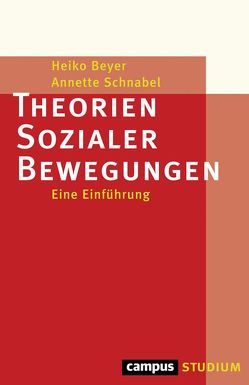 Theorien Sozialer Bewegungen von Beyer,  Heiko, Schnabel,  Annette