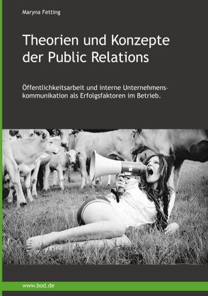 Theorien und Konzepte der Public Relations. von Fetting,  Maryna