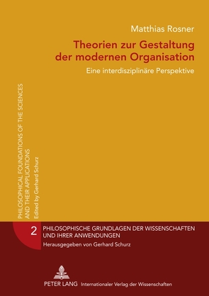 Theorien zur Gestaltung der modernen Organisation von Rosner,  Matthias