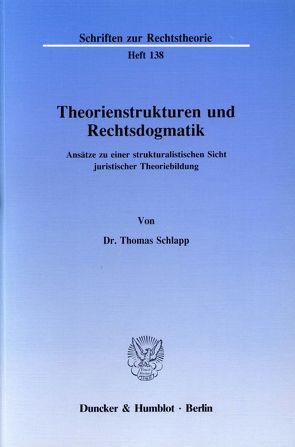 Theorienstrukturen und Rechtsdogmatik. von Schlapp,  Thomas