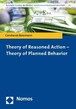 Theory of Reasoned Action – Theory of Planned Behavior von Rossmann,  Constanze