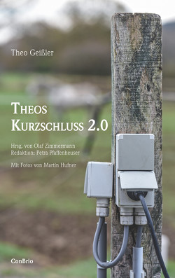 Theos Kurzschluss 2.0 von Geissler,  Theo, Hüfner,  Martin, Pfaffenheuser,  Petra, Zimmermann,  Olaf