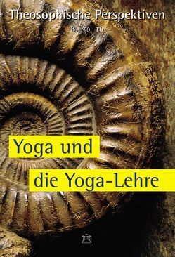 Theosophische Perspektiven – Band 10 – Yoga und die Yoga-Lehre von Ryan,  Charles J.