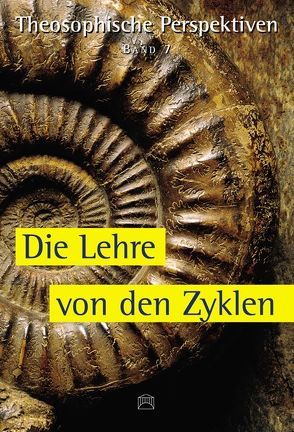 Theosophische Perspektiven – Band 7 – Die Lehre von den Zyklen von Ross,  Lydia