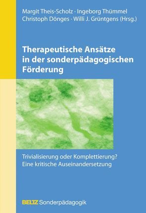 Therapeutische Ansätze in der sonderpädagogischen Förderung von Theis-Scholz,  Margit, Thümmel,  Ingeborg