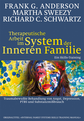 Therapeutische Arbeit im System der Inneren Familie von Anderson,  Frank G., Höhr,  Hildegard, Kierdorf,  Theo, Schwartz,  Richard C., Sweezy,  Martha