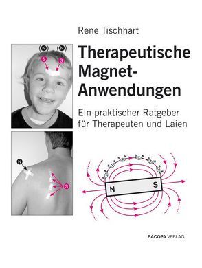 Therapeutische Magnetanwendungen von Tischhart,  Rene