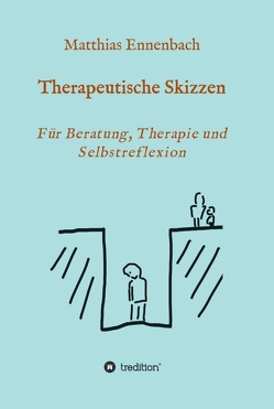 Therapeutische Skizzen von Ennenbach,  Dr. Matthias