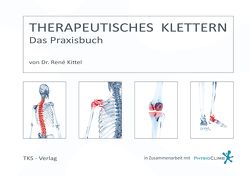 Therapeutisches Klettern – Das Praxisbuch von Epp,  Stefan, Kittel,  Rene