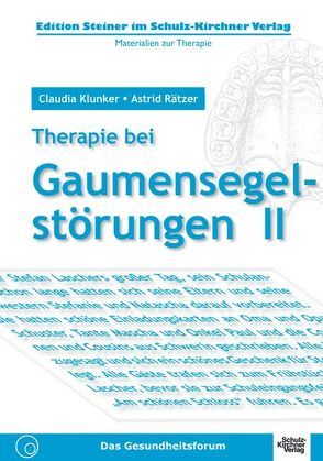 Therapie bei Gaumensegelstörungen II von Klunker,  Claudia, Rätzer,  Astrid