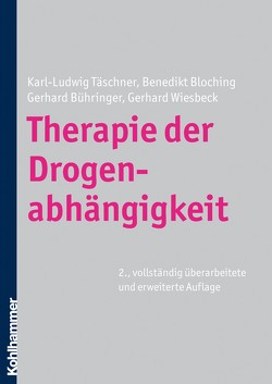 Therapie der Drogenabhängigkeit von Bloching,  Benedikt, Bühringer,  Gerhard, Täschner,  Karl-Ludwig, Wiesbeck,  Gerhard A.