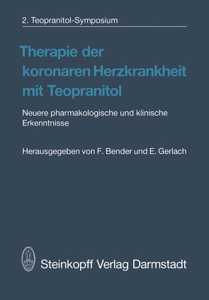 Therapie der koronaren Herzkrankheit mit Teopranitol von Bender,  F., Gerlach,  E.