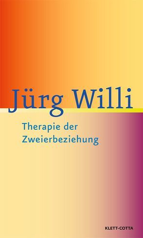 Therapie der Zweierbeziehung von Willi,  Jürg