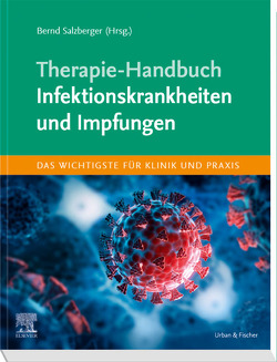 Therapie-Handbuch – Infektionskrankheiten und Impfungen von Salzberger,  Bernd