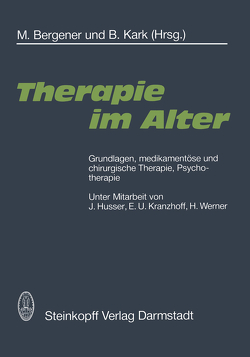 Therapie im Alter von Bergener,  M., Husser,  J., Kark,  B., Kranzhoff,  E.U., Werner,  H.