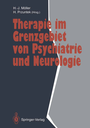 Therapie im Grenzgebiet von Psychiatrie und Neurologie von Kasper,  S., Kuhn,  W., Möller,  Hans-Jürgen, Przuntek,  Horst