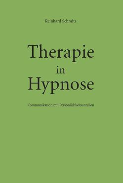 Therapie in Hypnose von Schmitz,  Reinhard