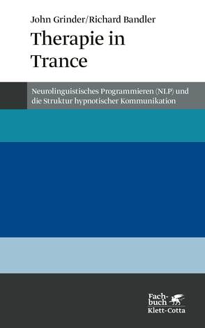 Therapie in Trance (Konzepte der Humanwissenschaften) von Andreas,  Connirae, Bandler,  Richard, Grinder,  John