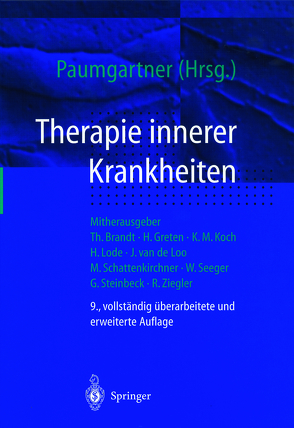 Therapie innerer Krankheiten von Brandt,  T, Drechsel-Buchheidt,  A., Greten,  H., Koch,  Karl-Martin, Lode,  H., Loo,  J. van de, Paumgartner,  Gustav, Schattenkirchner,  M., Seeger,  W., Steinbeck,  G., Strehlow,  K., Ziegler,  R.