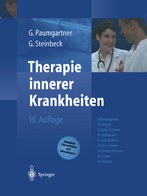 Therapie innerer Krankheiten von Brandt,  T, Göke,  B., Greten,  N., Hiddemann,  W., Lode,  H., Mann,  K., Paumgartner,  Gustav, Riess,  H., Risler,  T., Schattenkirchner,  M., Seeger,  W., Steinbeck,  Gerhard, Wehling,  M.