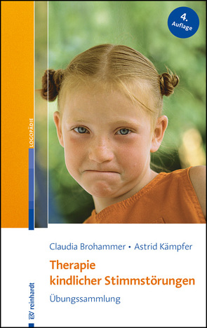 Therapie kindlicher Stimmstörungen von Brohammer,  Claudia, Kämpfer,  Astrid