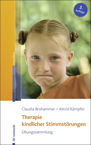 Therapie kindlicher Stimmstörungen von Brohammer,  Claudia, Kämpfer,  Astrid