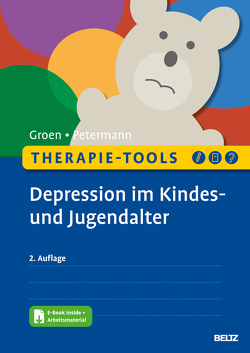 Therapie-Tools Depression im Kindes- und Jugendalter von Groen,  Gunter, Petermann,  Franz, Tewes,  Alexander