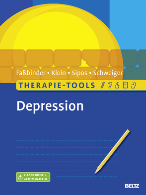 Therapie-Tools Depression von Faßbinder,  Eva, Klein,  Jan Philipp, Schweiger,  Ulrich, Sipos,  Valerija