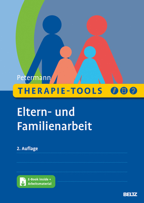 Therapie-Tools Eltern- und Familienarbeit von Petermann,  Franz
