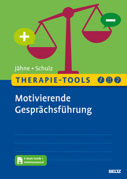 Therapie-Tools Motivierende Gesprächsführung von Jähne,  Andreas, Schulz,  Cornelia