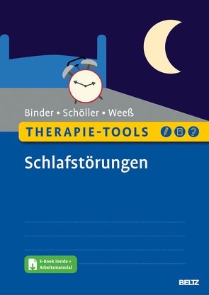 Therapie-Tools Schlafstörungen von Binder,  Ralf, Schöller,  Florian, Weeß,  Hans-Günter