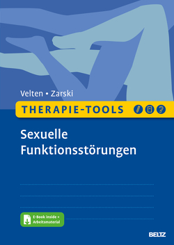Therapie-Tools Sexuelle Funktionsstörungen von Velten,  Julia, Zarski,  Anna-Carlotta