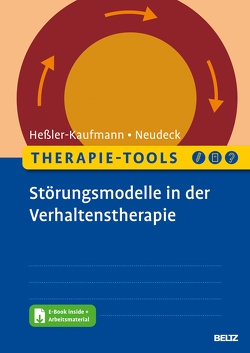 Therapie-Tools Störungsmodelle in der Verhaltenstherapie von Heßler-Kaufmann,  Johannes, Neudeck,  Peter