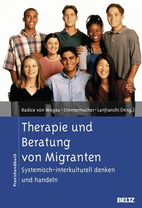 Therapie und Beratung von Migranten von Eimmermacher,  Hanna, Lanfranchi,  Andrea, Radice von Wogau,  Janine