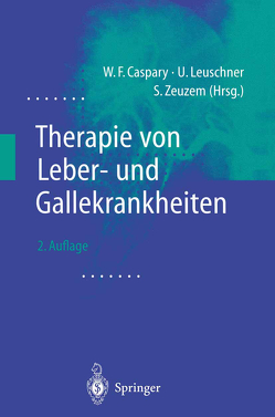 Therapie von Leber- und Gallekrankheiten von Caspary,  W. F., Leuschner,  U., Zeuzem,  S.